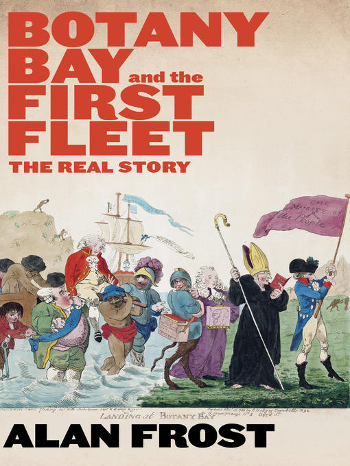 Title details for Botany Bay and the First Fleet by Alan Frost - Available